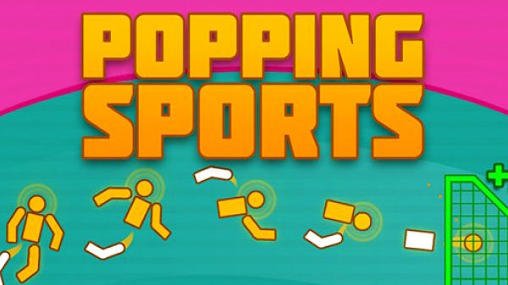download Popping sports apk